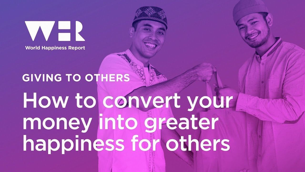 How to convert your money into greater happiness for others