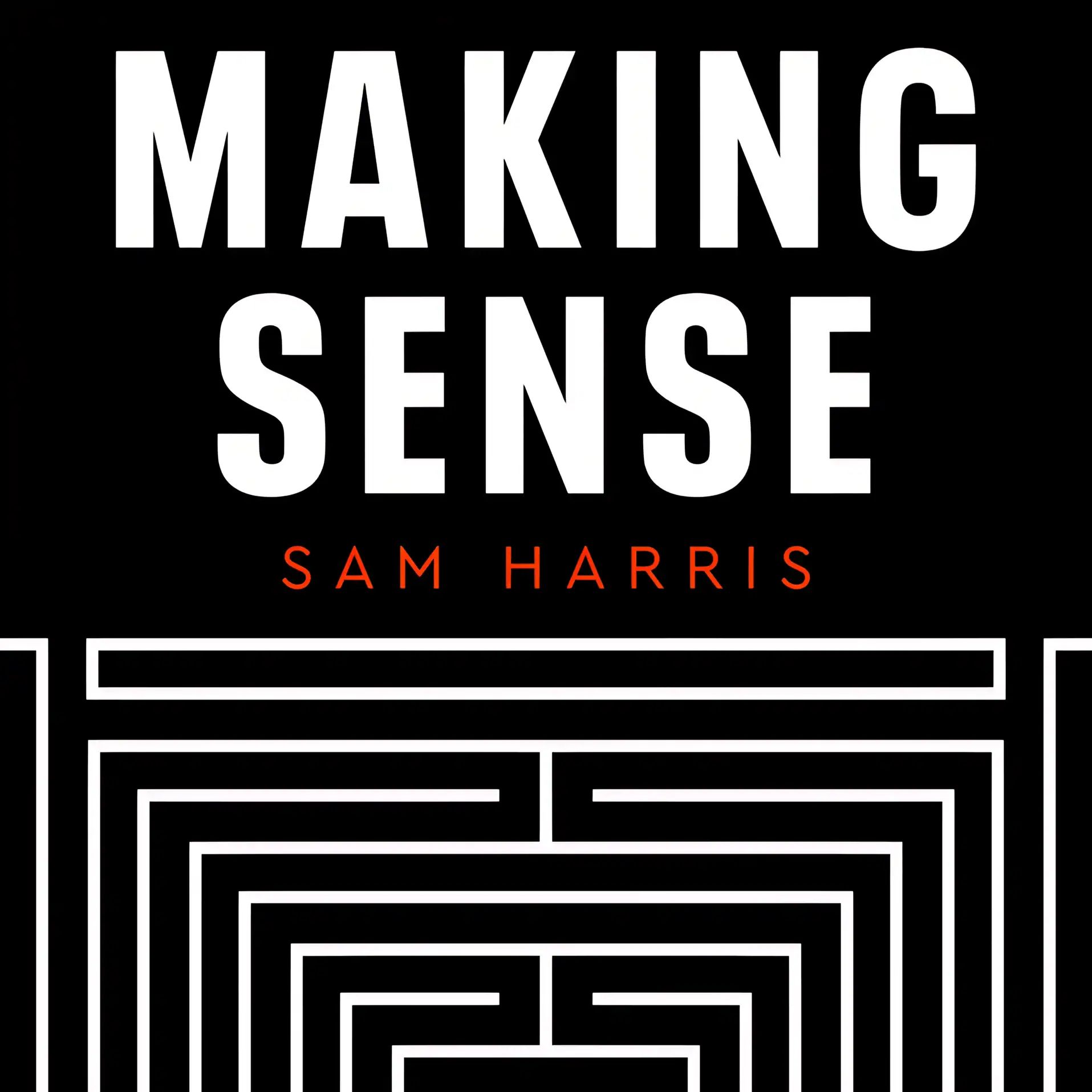 Sam Harris' Making Sense.