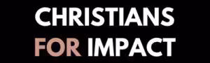 Christians for Impact